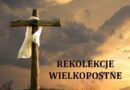 REKOLEKCJE WIELKOPOSTNE 22 – 25 MARCA 2026R.